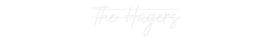 Custom Neon: The Hagers