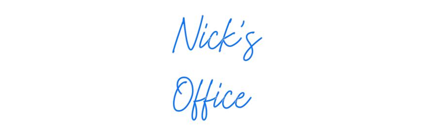 Custom Neon: Nick’s
Office