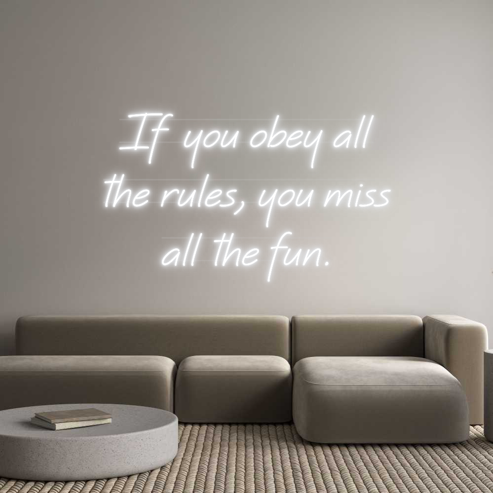 Custom Neon: If you obey a...