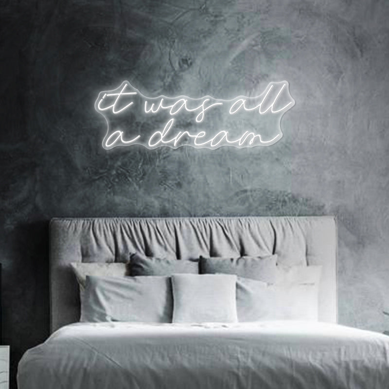 It Was All A Dream Neon Sign
