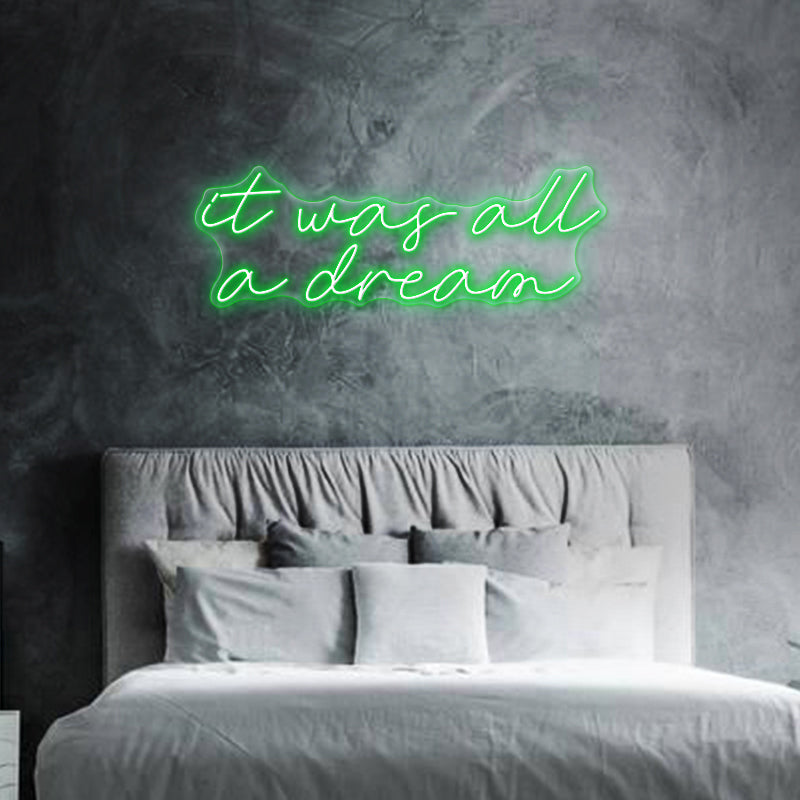 It Was All A Dream Neon Sign