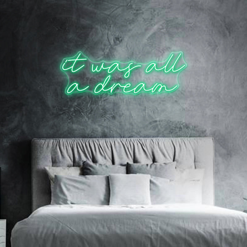 It Was All A Dream Neon Sign