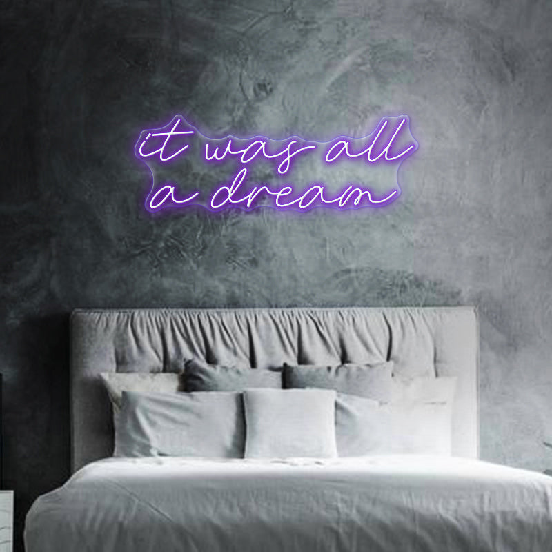 It Was All A Dream Neon Sign