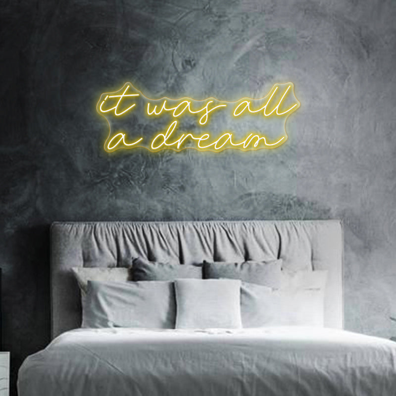 It Was All A Dream Neon Sign