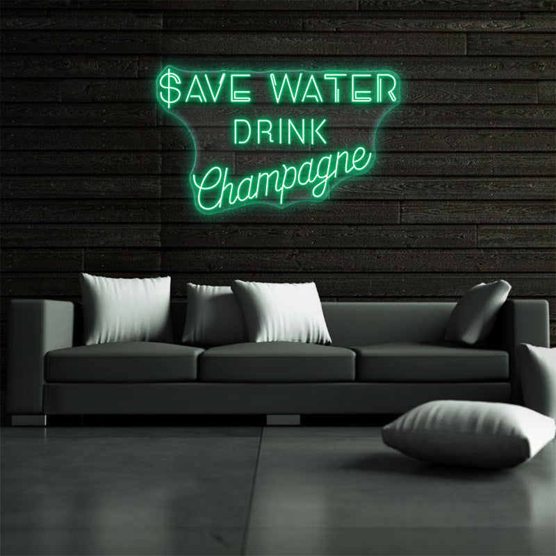 Save Water Drink Champagne Neon Sign