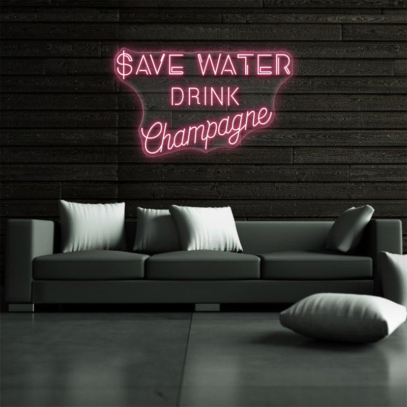 Save Water Drink Champagne Neon Sign
