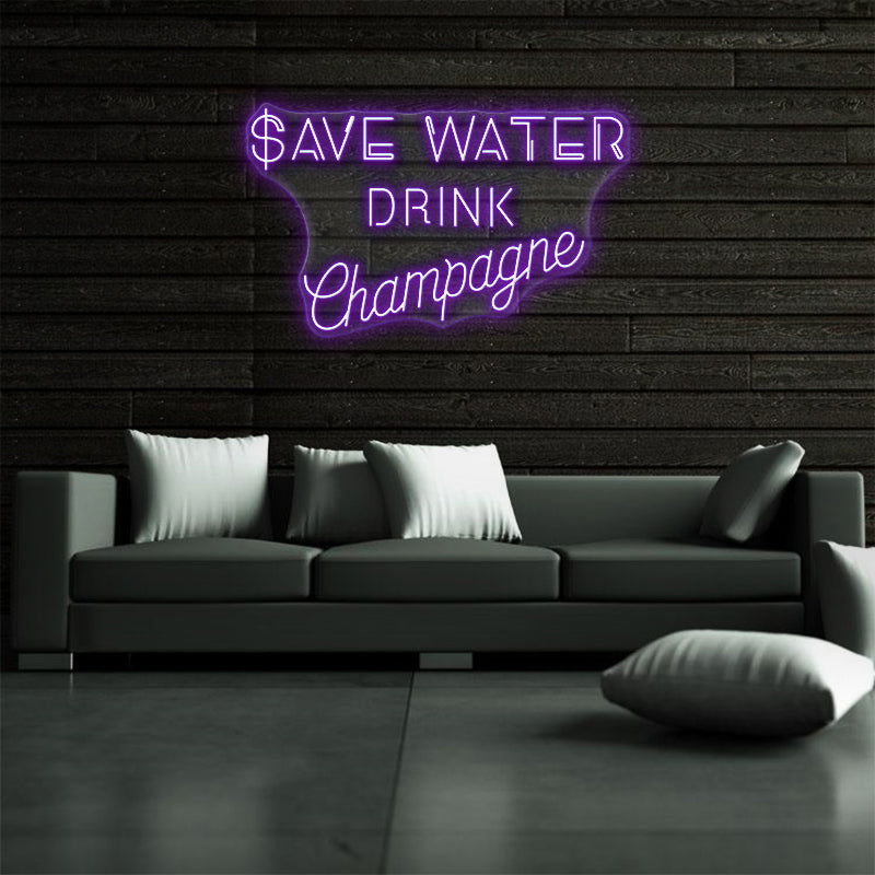 Save Water Drink Champagne Neon Sign