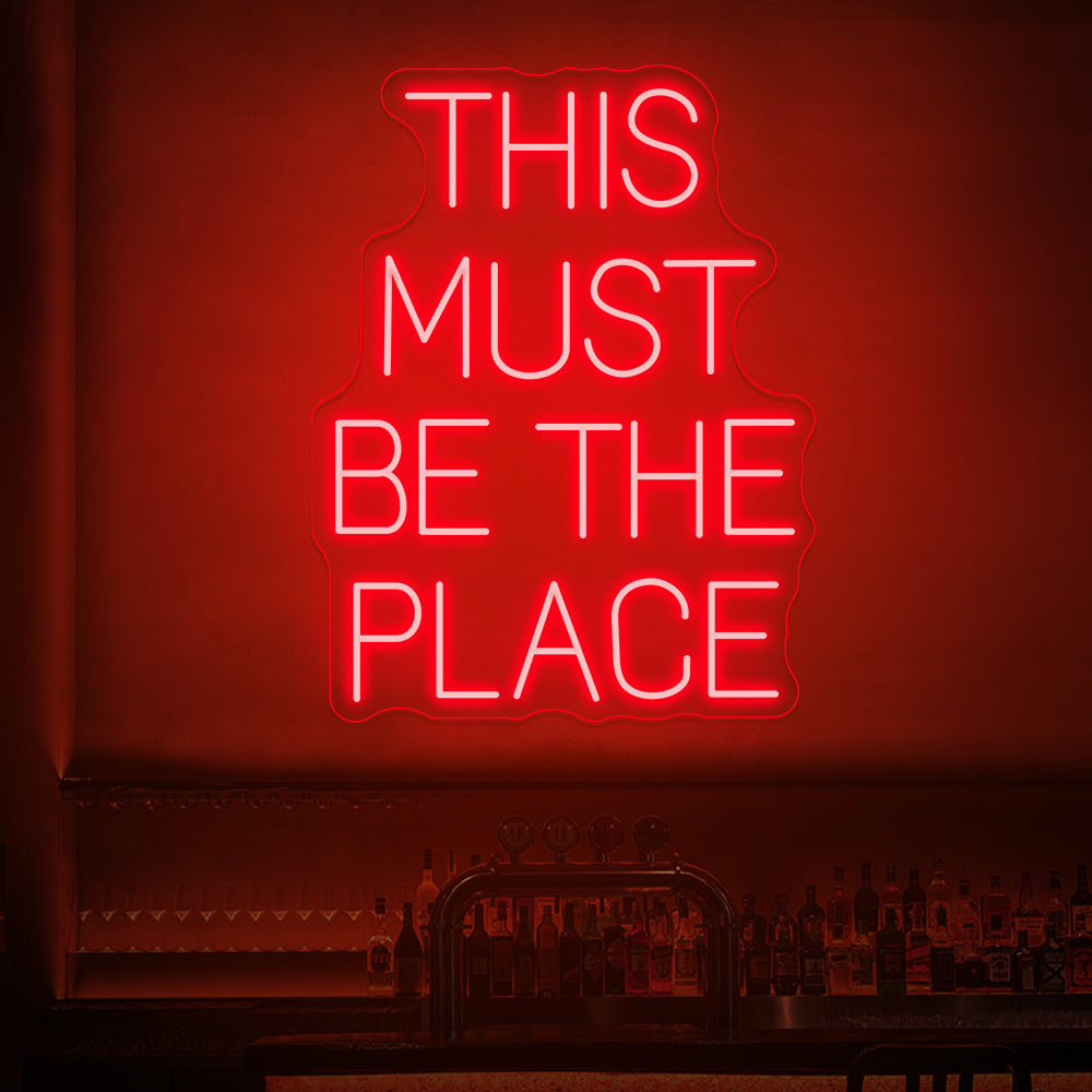 This Must Be The Place Neon Sign
