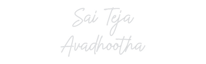 Custom Neon: Sai Teja
Ava...