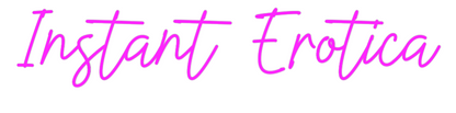 US Custom Neon: Instant Erotica