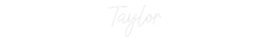 Custom Neon: Taylor