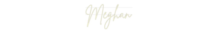 Custom Neon: Meghan