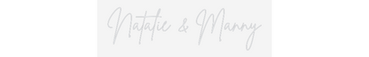 Custom Neon: Natalie &amp; Manny