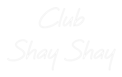US Custom Neon: Club 
Shay S...