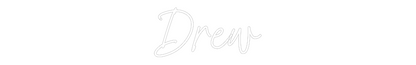 Custom Neon: Drew