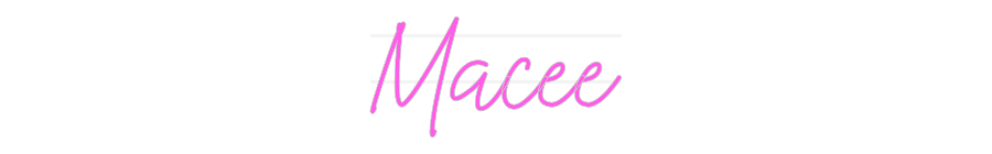 Custom Neon: Macee