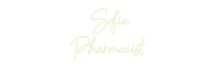 Custom Neon: Sofia
Pharma...