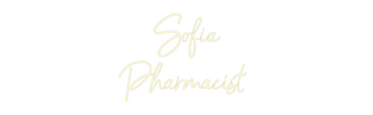 Custom Neon: Sofia
Pharma...