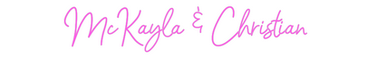 Custom Neon: McKayla &amp; Chr...