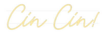 US Custom Neon: Cin Cin!