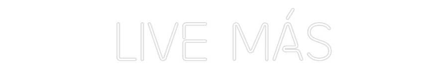 Custom Neon: LIVE MÁS