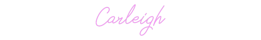 Custom Neon: Carleigh