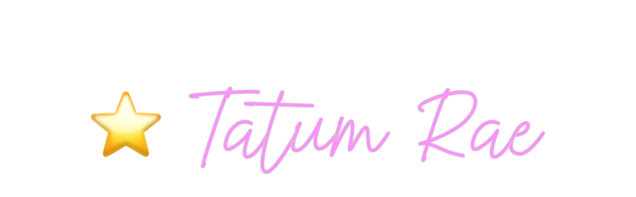 Custom Neon:  
⭐️ Tatum rae
