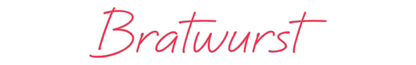 DE Custom Neon: Bratwurst