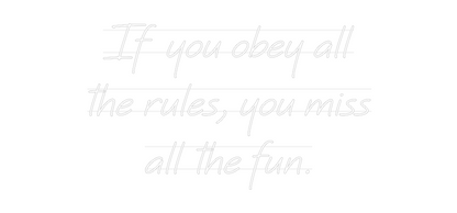 Custom Neon: If you obey a...