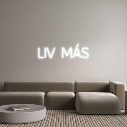 Custom Neon: LIV MÁS