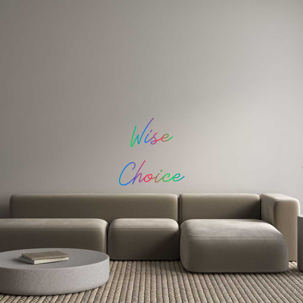 US Custom Neon: Wise
Choice
