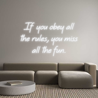 Custom Neon: If you obey a...
