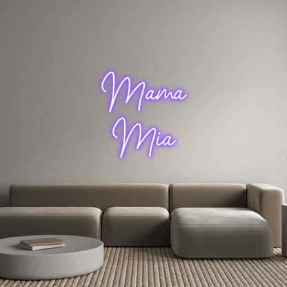 Custom Neon: Mama 
Mia