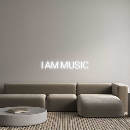 US Custom Neon: I AM MUSIC