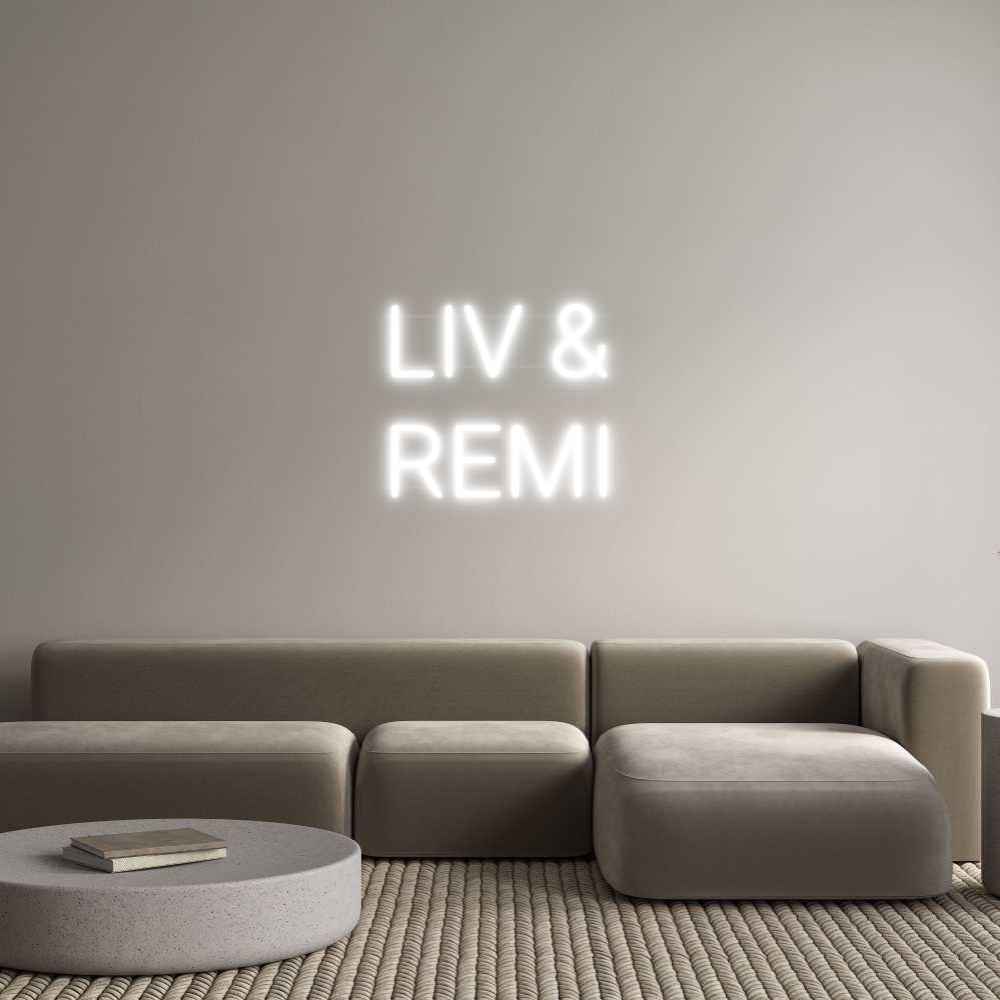 Aangepast neon: Liv &amp; 
Remi