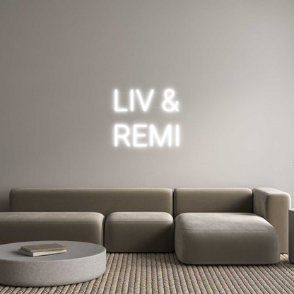 Aangepast neon: Liv &amp; 
Remi