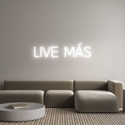 Custom Neon: LIVE MÁS